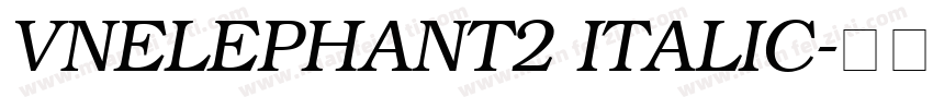 VnElephant2 Italic字体转换